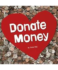 Donate Money, Emily Raij