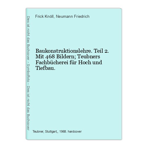 Baukonstruktionslehre teil 2 - baukonstruktionslehre.,