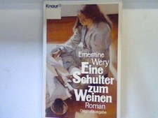 Eine Schulter zum Weinen : Roman. 1551 Wery, Ernestine: