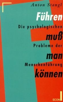 Führen muß man - , können