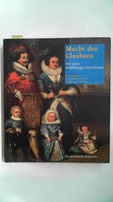 Macht des Glaubens - 450 Jahre