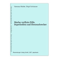 Marlas verflixte Fälle. Superhelden und Herzensbrecher Walder, Vanessa und Birgi