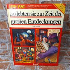 So lebten sie zur Zeit der großen Entdeckungen - 1450-1550