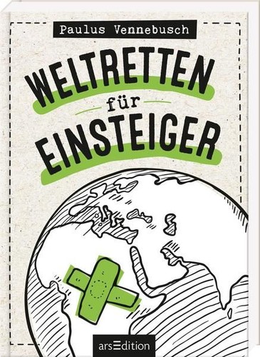 Weltretten für einsteiger - weltretten,