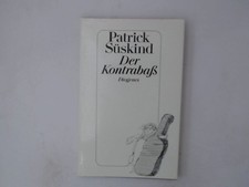 Der Kontrabass Patrick Süskind Suskind, Patrick: