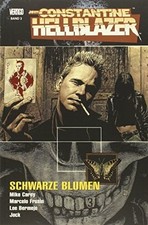 John Constantine - Hellblazer, Bd. 3: Schwarze Blumen Buch Panini Verlags GmbH