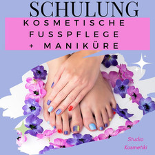 Kosmetische Fußpflege + Maniküre Schulung Selbststudium inkl. Zertifikat ! PDF