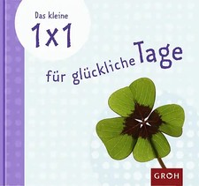 Das kleine 1x1 für glückliche Tage