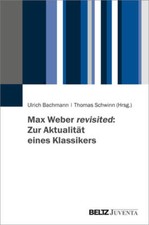 Max Weber revisited: Zur