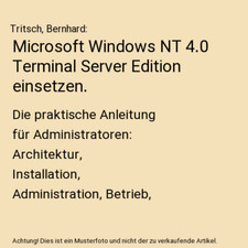 Microsoft Windows NT 4.0 Terminal Server Edition einsetzen.: Die praktische Anle