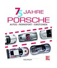 75 Jahre Porsche: Autos, Rennsport, Emotionen, Randy Leffingwell