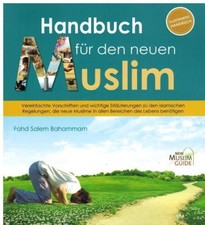 Handbuch für den neuen Muslim Fahd S. Bahammam Islam Grundlagen Koran