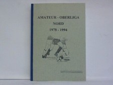 Nuttelmann, Uwe (Hrsg.): Amateur-Oberliga Nord 1978 - 1994. Von 1978/79 bis ...