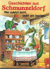 Geschichten aus Schmunzeldorf  - Wer zuletzt lacht lacht am besten - Pestalozzi