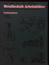 Metalltechnik-Arbeitsblätter; Teil: Fachkenntnisse Industriemechaniker. Timm Haf