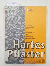 Hartes Pflaster : Lesebuch zur Strassensozialarbeit. Fellberg, Gerda (Herausgebe