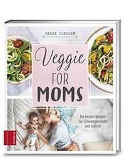 Veggie for Moms: Die besten
