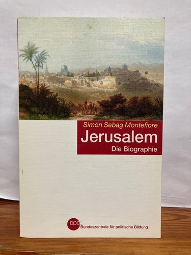 Jerusalem die biographie - jerusalem:,