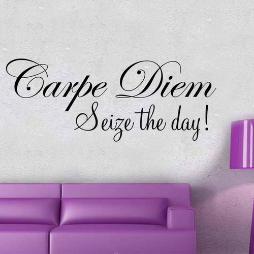 Carpe diem nutze the - day!, wand