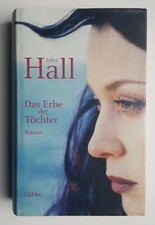 Das Erbe der Töchter - von Juliet Hall - Roman gebundene Ausgabe - Zustand gut