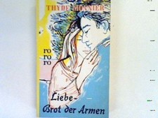 Liebe Brot der Armen. Monnier, Thyde: