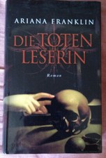 Ariana Franklin: "Die Totenleserin" - historischer Roman - gebundenes Buch mit S