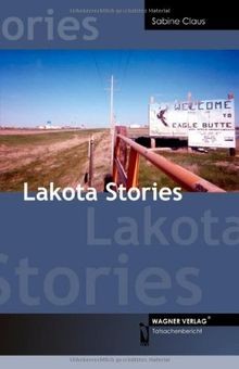 Lakota stories von - stories, sabine