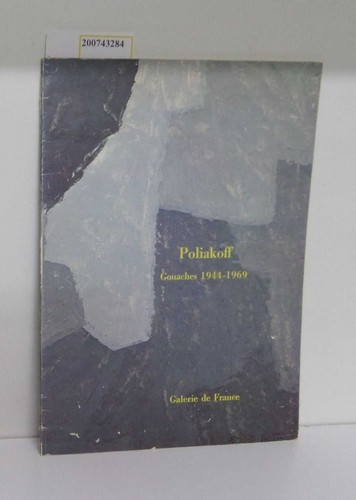Poliakoff gouaches 1944 1969 - poliakoff,