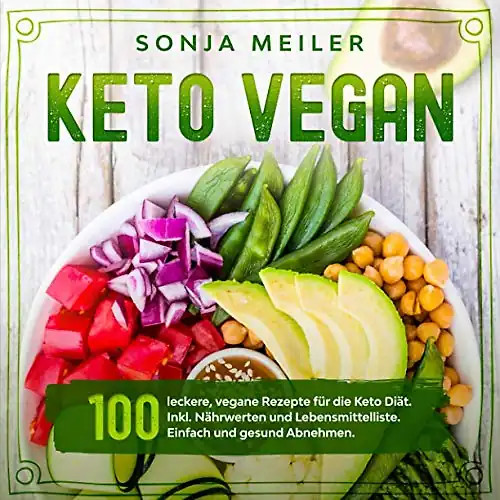 Keto vegan 100 leckere - keto, vegan: