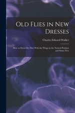 Walker old flies in - flies,