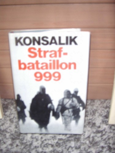 Strafbataillon 999 ein roman - strafbataillon,
