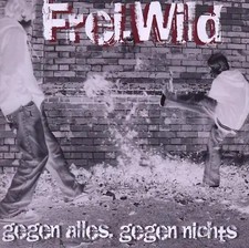 Frei.Wild - Gegen Alles,Gegen