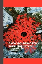 ANDY GOLDSWORTHY: TOUCHING