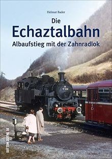 Die echaztalbahn albaufstieg - echaztalbahn:,