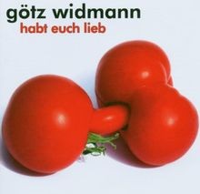Habt Euch Lieb von Götz Widmann | CD | Zustand gut