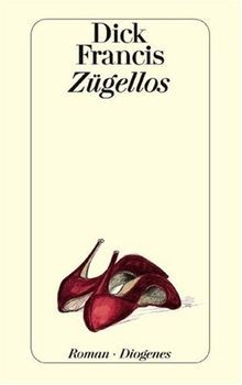 Zügellos roman von francis - zügellos.,