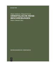 Orientalische Reise-Beschreibungen: In der Bearbeitung von Adam Olearius, Schles