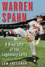 Warren Spahn: A Biography of