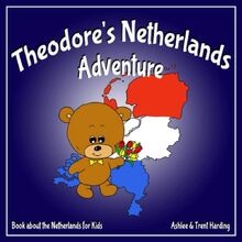 Theodores Netherlands Adventure: Books about the... | Book | condition like new