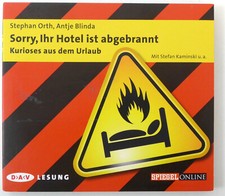 Sorry, Ihr Hotel ist abgebrannt: Kurioses aus dem Urlaub: Hörbuch CD