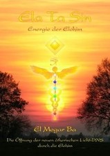 ELA TA SIN Energie der Elohim von El Mogar Ba, Ashron | Buch | Zustand gut