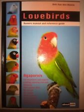 Lovebirds: Owners Manual and Reference Guide Dirk van den Abeele Agaporniden