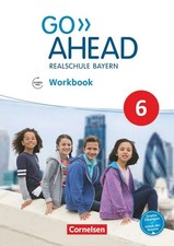 Go Ahead 6. Jahrgangsstufe - Ausgabe für Realschulen in Bayern - Workbook mit...