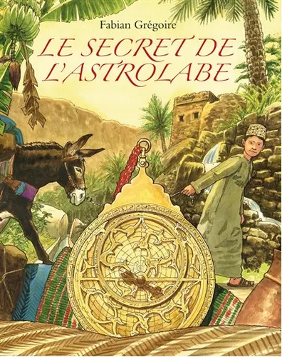 Secret l astrolabe - le, l'astrolabe
