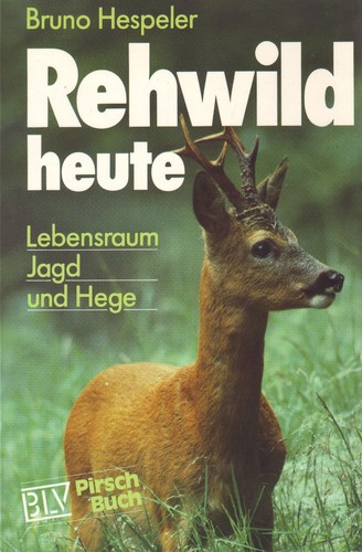 Rehwild heute jagdbuch - rehwild,