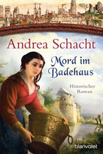 Mord im Badehaus | Andrea Schacht | Taschenbuch | Myntha, die Fährmannstochter