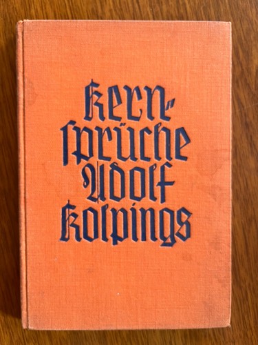 Kernsprüche adolf kolpings - kernsprüche,