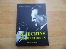 K. O. Jung: Aljechins Kombinationen 2. Auflage 2005 Ed. Jung im Handel ausverk.