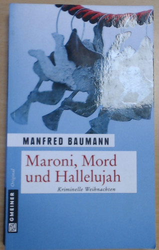 Maroni mord und hallelujah - hallelujah,
