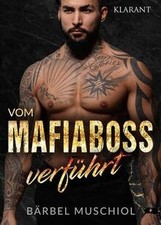 Vom Mafiaboss verführt. Mafiaroman von Bärbel Muschiol | Buch | Zustand gut